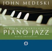 Marian mcpartland's piano jazz with guest john medeski cover image