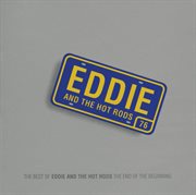 The end of the beginning - (the best of eddie & the hot rods) cover image