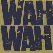 Wah Wah cover image