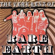 The very best of Rare Earth cover image