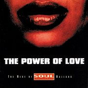 The power of love: best of soul essentials ballads cover image