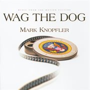 Wag the dog (music from the motion picture) cover image