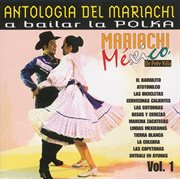 Antologia del mariachi vol.1 a bailar "la polka" cover image