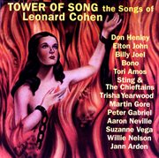 Tower of song: the songs of Leonard Cohen cover image