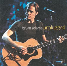 Link to MTV Unplugged Bryan Adams [CD] in Hoopla