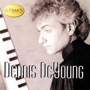 Ultimate collection: dennis deyoung cover image