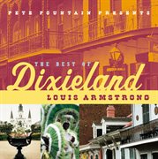 Pete fountain presents the best of dixieland: louis armstrong cover image