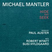 Michael mantler / paul auster: hide and seek cover image