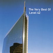 The very Best of Level 42 cover image