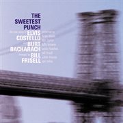 The sweetest punch - the new songs of elvis costello & burt bacharach cover image
