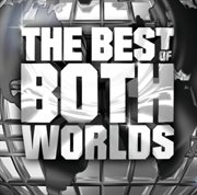 The best of both worlds (edited) cover image