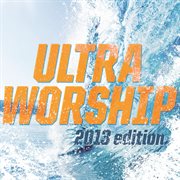 Ultra worship (2013 edition) cover image