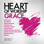 Heart of worship - grace cover image
