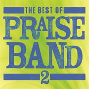 The best of praise band 2 cover image