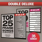 Top 25 praise songs/top 10 praise songs (double deluxe 2012 edition) cover image