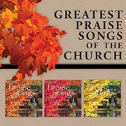 Greatest praise songs of the church cover image