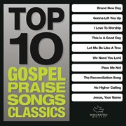 Top 10 gospel praise songs - classics cover image