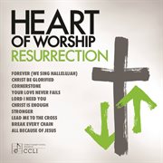 Heart of worship - resurrection cover image