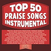 Top 50 praise songs instrumental cover image