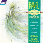 Ravel: the complete solo piano music vol. 1 cover image