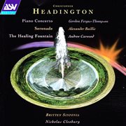 Headington: piano concerto; serenade; the healing fountain cover image