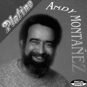Serie platino:  andy montanez cover image