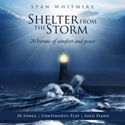 Shelter in the storm : 20 hymns of comfort and peace cover image
