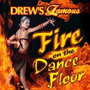 Drew's famous fire on the dancefloor cover image