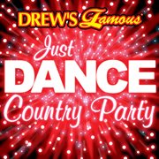 Drew's famous just dance country party cover image