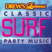 Drew's famous classic surf party music cover image