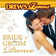 Drew's famous bride and groom dance cover image