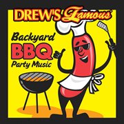 Drew's famous backyard bbq music cover image
