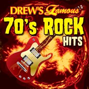 Drew's famous 70's rock hits cover image