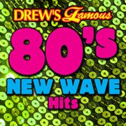 Drew's famous 80's new wave hits cover image