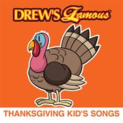 Drew's famous thanksgiving kid's songs cover image