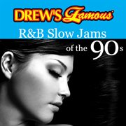 Drew's famous r&b slow jams of the 90s cover image