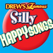 Drew's famous silly happy songs cover image