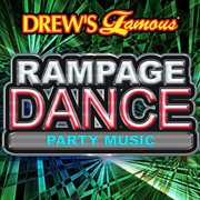Drew's famous rampage dance party music cover image