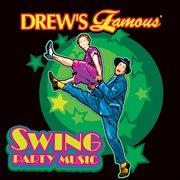 Drew's famous swing party music cover image