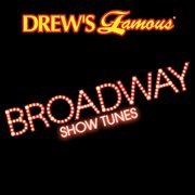 Drew's famous broadway show tunes cover image