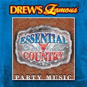 Drew's famous essential country party music cover image