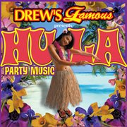 Drew's famous presents hula party music cover image