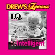 Drew's famous i.q. music for your child's mind: be intelligent cover image