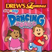 Drew's famous step by step dancing songs cover image
