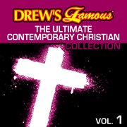 Drew's famous the ultimate contemporary christian collection (vol. 1). Vol. 1 cover image