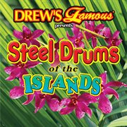 Drew's famous presents steel drums of the island cover image
