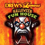 Drew's famous halloween fun house cover image