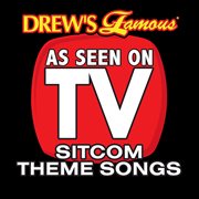 Drew's famous as seen on tv: sitcom theme songs cover image