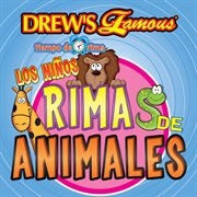 Drew's famous tiempo de rima: los ni̜os rimas de animales cover image