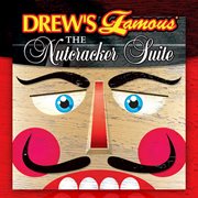 Drew's famous the nutcracker suite cover image
